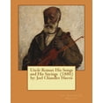 thumbnail image 1 of Uncle Remus : His Songs and His Sayings (1886) by: Joel Chandler Harris (Paperback), 1 of 1