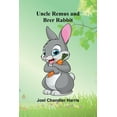 thumbnail image 1 of Uncle Remus and Brer Rabbit, (Paperback), 1 of 1