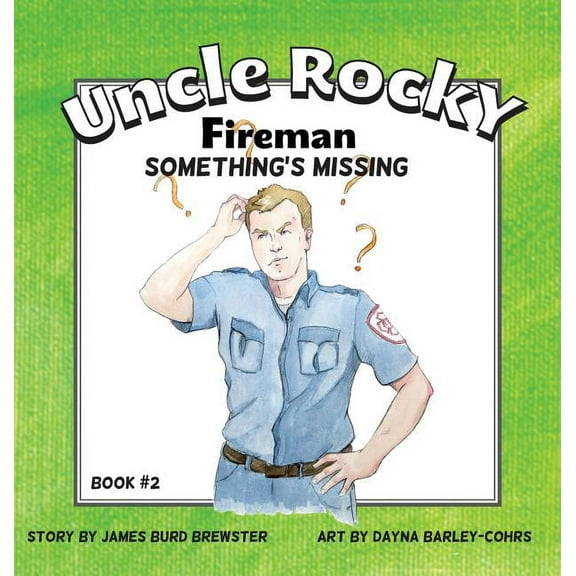 Uncle Rocky, Fireman #2 Something's Missing, (Hardcover)
