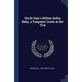 thumbnail image 1 of Uncle Sams Billion-dollar Baby, a Taxpayer Looks at the TVA Paperback 1376879484 9781376879483 Frederick L. 1882-1950 Collins, 1 of 1