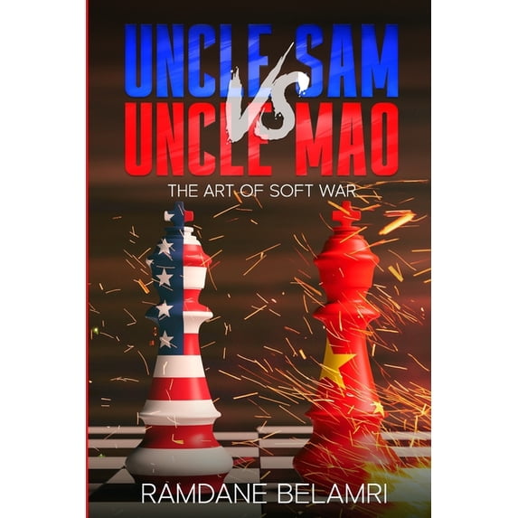 Uncle Sam vs Uncle Mao: The Art of Soft War, (Paperback)