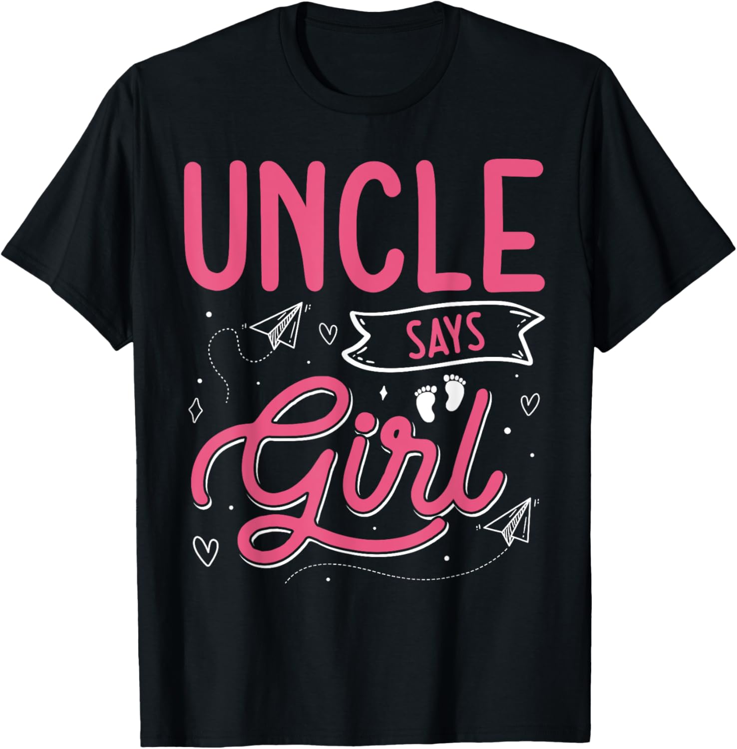 Uncle Says Girl Matching Family Team Girl Gender Reveal T-Shirt ...
