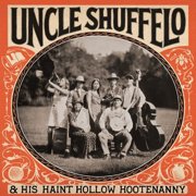 Uncle Shuffelo & His Haint Hollow Hootenanny - Uncle Shuffelo & His Haint Hollow Hootenanny - Music & Performance - CD