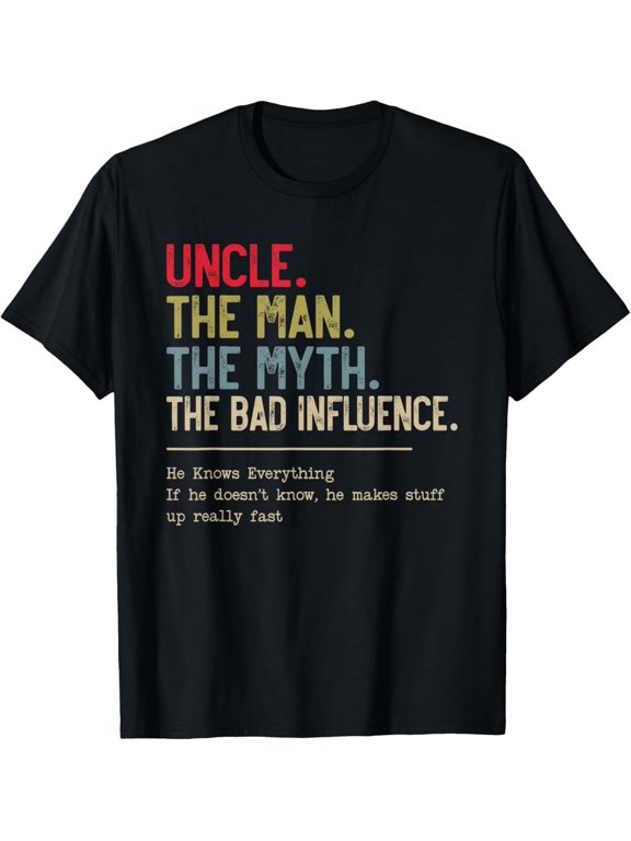 Uncle The Man Myth Bad Influence Family Graphic T-Shirt
