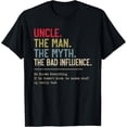 thumbnail image 1 of Uncle The Man The Myth The Bad Influence He Knows Everything T-Shirt, 1 of 4