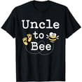 thumbnail image 1 of Uncle To Bee Funny Fathers Day T-Shirt, 1 of 5