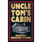 Uncle Tom's Cabin Deluxe Hardbound Edition, Hardcover