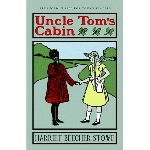 Uncle Tom's Cabin: Or Life Among the Lowly, (Paperback)
