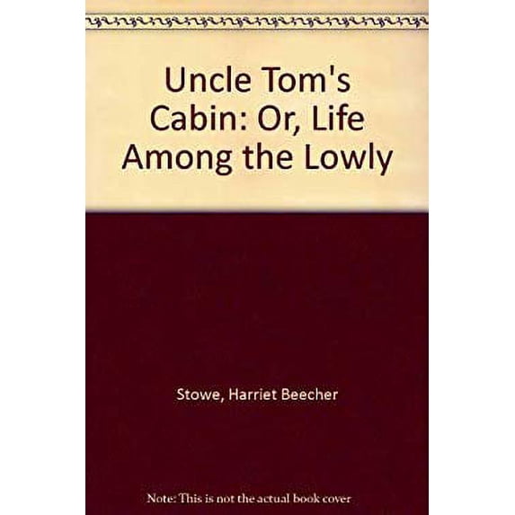 Pre-Owned Uncle Tom's Cabin: Or, Life Among the Lowly (Mass Market Paperback) 0451514734 9780451514738