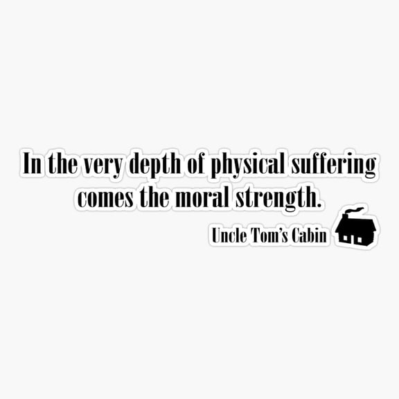 Uncle Tom’s Cabin quote design Sticker