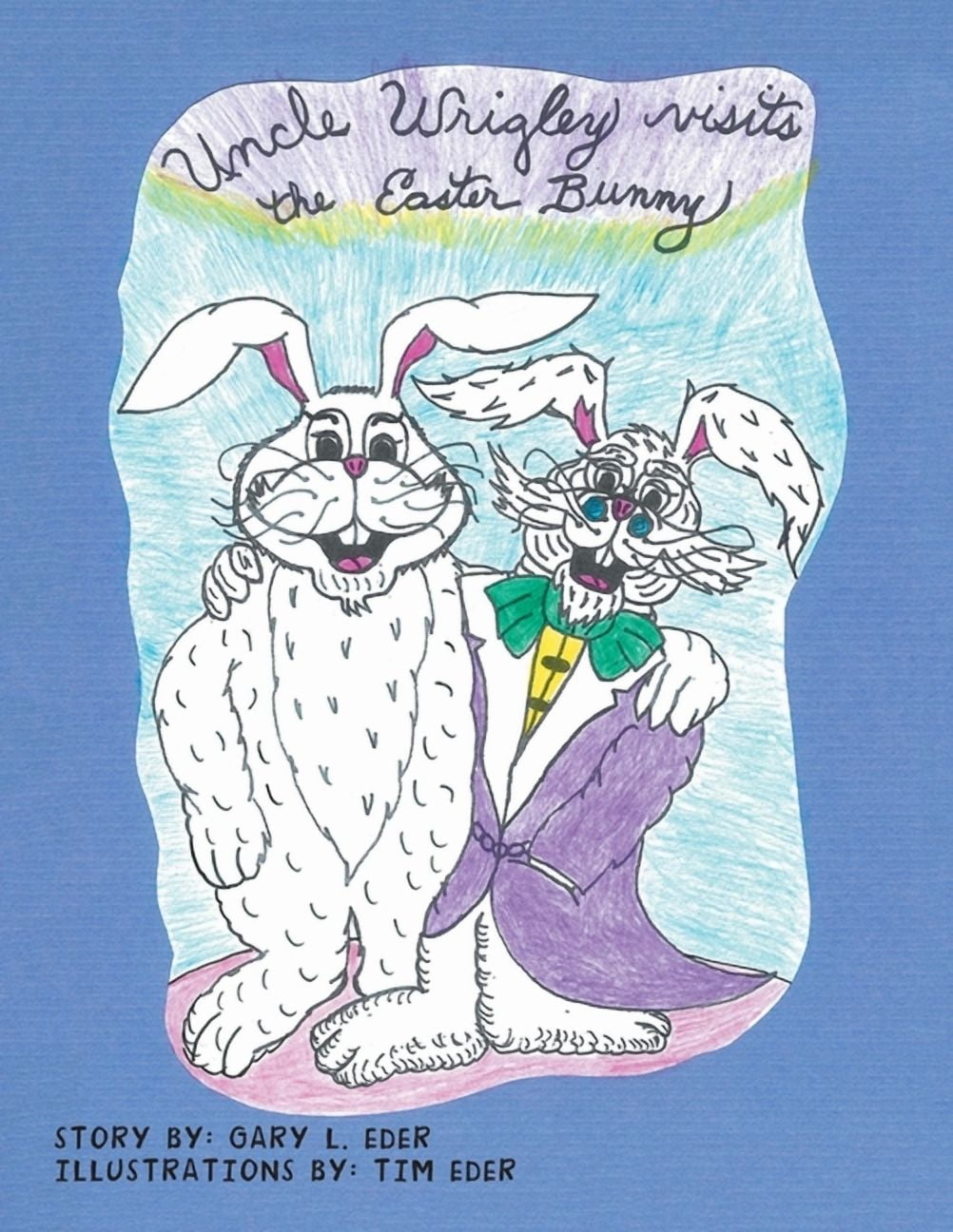 Uncle Wrigley Visits the Easter Bunny, (Paperback)