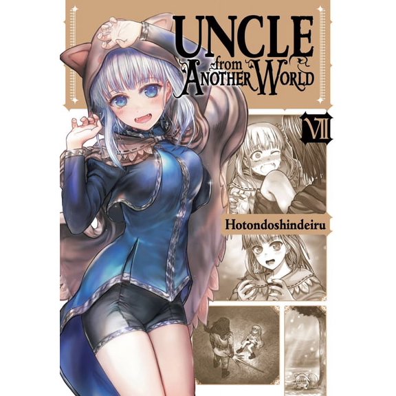Uncle from Another World Uncle from Another World, Vol. 7: Volume 7, Book 7, (Paperback)