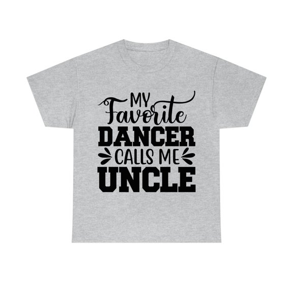 Uncle of a Dancer Unisex Heavy Cotton Tee