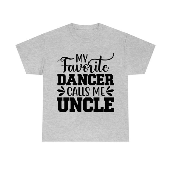 Uncle of a Dancer Unisex Heavy Cotton Tee