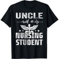 thumbnail image 1 of Uncle of a nursing student T-Shirt, 1 of 4