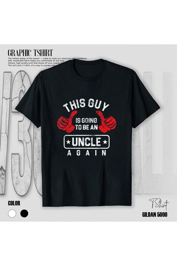 Uncles Expecting Announcement Going To Be Uncle Again Gift Unisex T-Shirt V17484, up to size 5XL