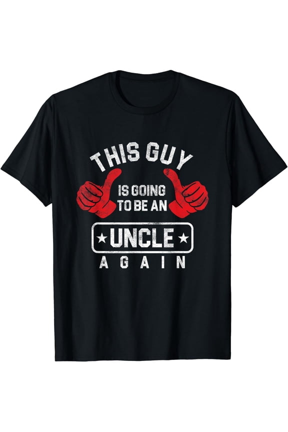 Uncles Pregnancy Announcement Going To Be Uncle Again T-Shirt