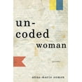 thumbnail image 1 of Uncoded Woman: Poems, (Paperback), 1 of 1