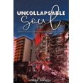 thumbnail image 1 of Uncollapsable Soul: How do you endure a broken heart without crushing your spirit? (Paperback), 1 of 1