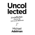 thumbnail image 1 of Uncollected: Uncollected: Poems of Love and Madness, 1 of 1