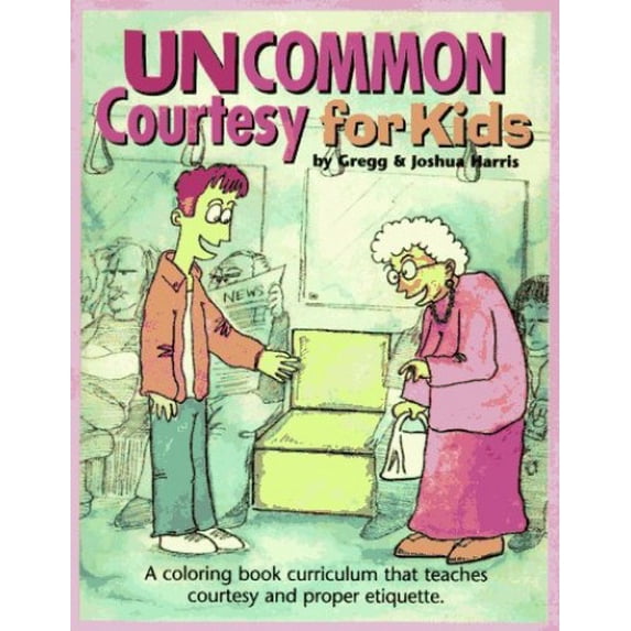 Pre-Owned Uncommon Courtesy for Kids - A Training Manual for Everyone (Paperback) 0923463720 9780923463724