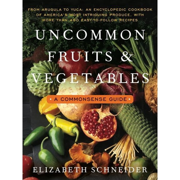 Uncommon Fruits and Vegetables