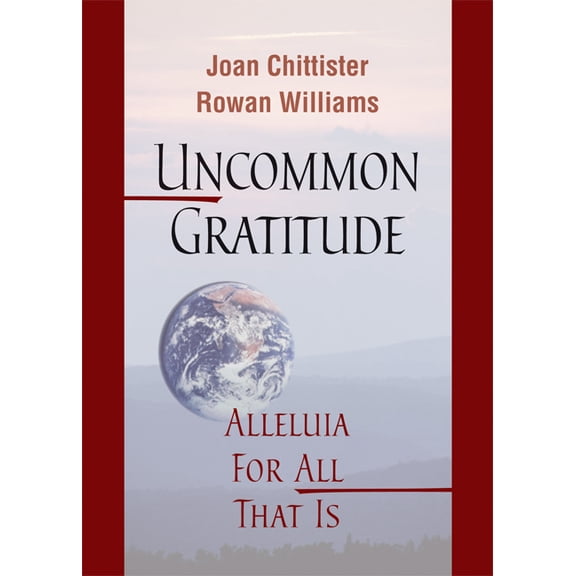Pre-Owned Uncommon Gratitude : Alleluia for All That Is (Hardcover)