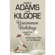 Uncommon Holidays A Different Side of the Season, Paperback