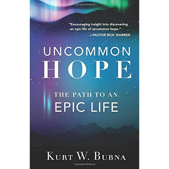 Pre-Owned Uncommon Hope: The Path to an Epic Life Paperback