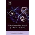thumbnail image 1 of Uncommon Paths in Quantum Physics, (Hardcover), 1 of 1