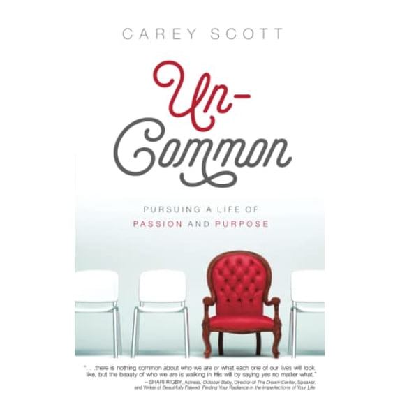 Pre-Owned Uncommon: Pursuing a Life of Passion and Purpose (Paperback) 168322275X 9781683222750