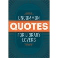 thumbnail image 1 of Uncommon Quotes for Library Lovers (Paperback), 1 of 1