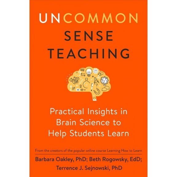 Pre-Owned Uncommon Sense Teaching: Practical Insights in Brain Science to Help Students Learn Paperback