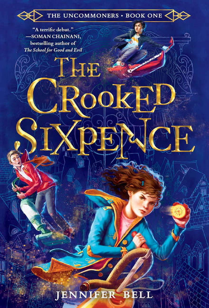 Uncommoners The Uncommoners #1: The Crooked Sixpence, Book 1 ...