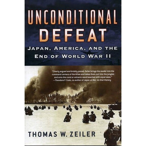 Unconditional Defeat : Japan, America, and the End of World War II (Hardcover)