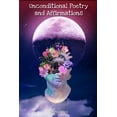 thumbnail image 1 of Unconditional Poetry and Affirmations (Paperback), 1 of 1