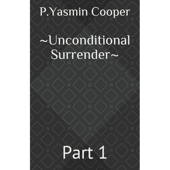 Unconditional Surrender : Part 1 (Paperback)