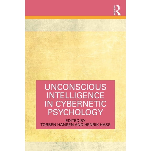 Unconscious Intelligence in Cybernetic Psychology, (Paperback)