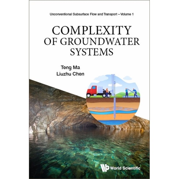 Unconventional Subsurface Flow and Trans Complexity of Groundwater Systems, Book 1, (Hardcover)