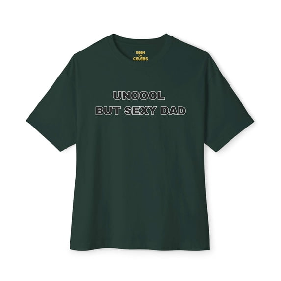 Uncool But Sexy Dad T Shirt l Funny Viral FATHER'S DAY GIFTS | 3 Colors