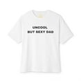 thumbnail image 1 of Uncool But Sexy Dad T Shirt l Funny Viral FATHER'S DAY GIFTS | 3 Colors, 1 of 7