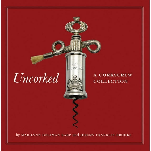 Uncorked: A Corkscrew Collection (Hardcover)