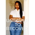 thumbnail image 1 of Uncover To Recover, (Paperback), 1 of 2