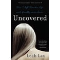 thumbnail image 1 of Pre-Owned Uncovered: How I Left Hasidic Life and Finally Came Home (Paperback) 1631529951 9781631529955, 1 of 1