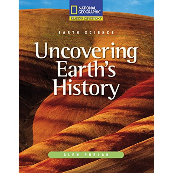 Pre-Owned Reading Expeditions (Science: Earth Science): Uncovering Earth's History 9780792288787 Used