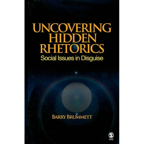 Uncovering Hidden Rhetorics: Social Issues in Disguise, (Hardcover)