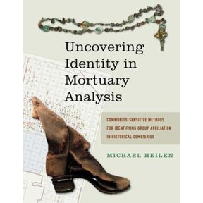 Pre-Owned Uncovering Identity in Mortuary Analysis: Community-Sensitive Methods for Identifying (Hardcover 9781611321838) by Michael P Heilen