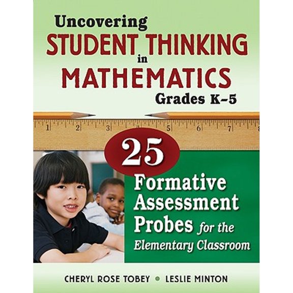 Pre-Owned Uncovering Student Thinking in Mathematics, Grades K-5: 25 Formative Assessment Probes for the Elementary Classroom (Paperback) 1412980550 9781412980555