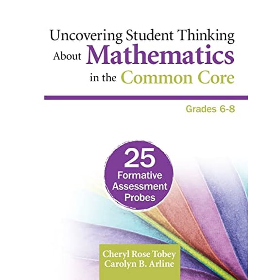 Pre-Owned Uncovering Student Thinking about Mathematics in the Common Core, Grades 6-8: 25 Formative Assessment Probes (Paperback) 1452230889 9781452230887