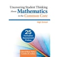thumbnail image 1 of Uncovering Student Thinking About Mathematics in the Common Core, High School: 25 Formative Assessment Probes, (Paperback), 1 of 1